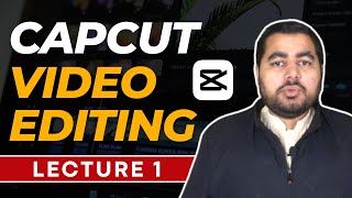 CapCut Video Editing Course | Full Course for Beginners | Class 1