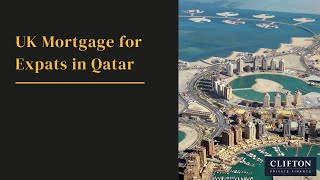 UK Mortgage for Expat in Qatar