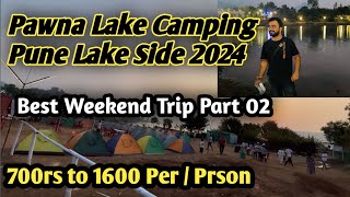 Pawna Lake Camping for couples | Near Pune & Mumbai Best Place | Lonavala Camping pune near by place