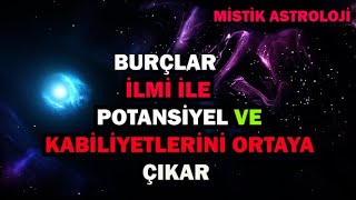 Burçlar İlmi ile Potansiyel ve Kabiliyetlerinizi Keşfedin