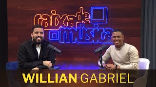 WILLIAN GABRIEL: "Eu preciso lembrar quem está no comando"