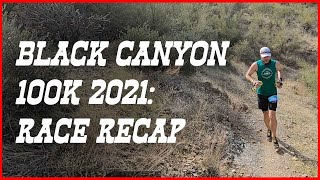 Black Canyon 100K 2021 Race Recap