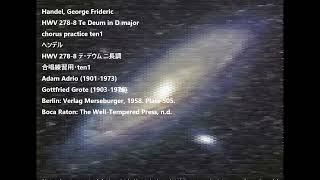 Handel, George Frideric HWV 278-8 Te Deum in D major chorus practice ten1 ヘンデル HWV278-8 テデウム ニ長調ten1