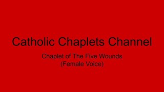 Chaplet of The Five Wounds (Female Voice)