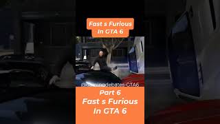 GTA 6 Fast and Furious Part 6