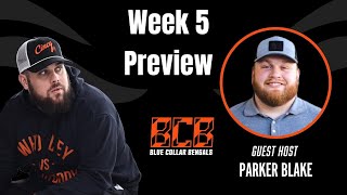 Week 5 Preview with Parker Blake