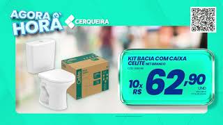 Promoção Agora é Hora - CERQ0322012HD