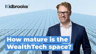 How mature is the WealthTech space?