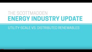 ScottMadden Utility-Scale vs Distributed Renewables