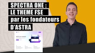 Spectra one : le theme Wordpress FSE par les fondateurs du thème ASTRA