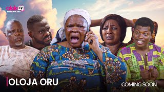 OLOJA ORU- COMING SOON!!! OFFICIAL MOVIE TRAILER