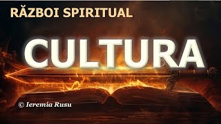 Război spiritual: Cultura - Ieremia Rusu