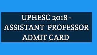 उत्तर प्रदेश उच्च शिक्षा सेवा आयोग -Assistant professor admit card