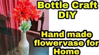 DIY Bottle Craft | Hand made flowervase for home/office