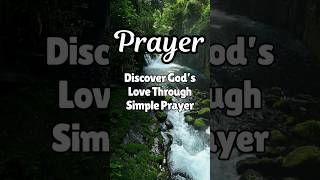 Discover God’s Love Through Simple Prayer #prayer #quotes #morningprayer #shorts