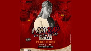 Percutant - I Am Rap Challenge Vol.2 [Official Lyric Video]