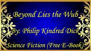 Beyond Lies the Wub | Audiobooks | Books | Free E-Books