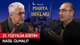 Ülkenin Beka Sorunu Eğitim! - Mahya Işıkları Bölüm 21