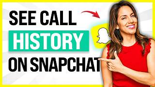 How to See Snapchat Call History - Find Your Snapchat Call History - Full Guide