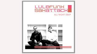 Lu Le Funk & Saxattack - All Night Deep