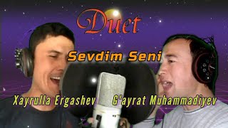 Xayrulla Ergashev & G'ayrat Muxammadiyev - Sevdim Seni (Duet)