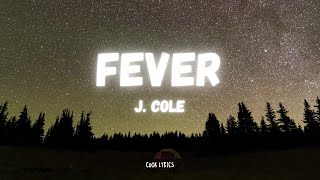 J .Cole - Fever (Lyrics)