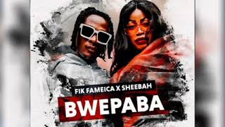 Bwepaba Sheebah Karungi ft Fik fameica (Official Music Audio) #sheebahkalungi #newmusic #fikfameica