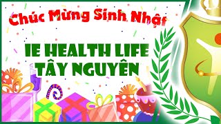 Mừng sinh nhật 3 năm tuổi của IE HEALTH LIFE Tây Nguyên