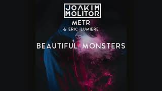 Joakim Molitor, metr & Eric Lumiere - Beautiful Monsters (Preview)