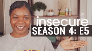 insecure season 4: episode 5 - lowkey movin on (spoilers!) episode recap and review