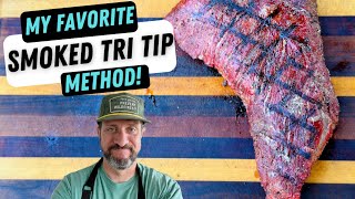 My FAVORITE Method for Cooking Tri tip! - Smoked Tri Tip Recipe