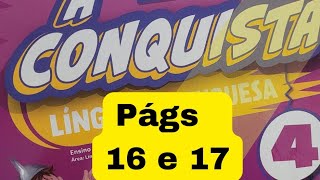 A Conquista  - Língua Portuguesa  - 4° ano - págs 16 e 17 - Palavras e palavras