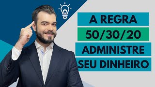 O Segredo para Administrar seu Dinheiro | Regra 50/30/20