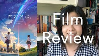 Your Name [君 の 名 は Film Review]