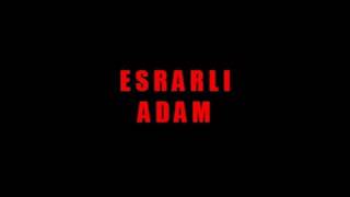 Esrarlı Adam Fon Müziği Remix Versiyon