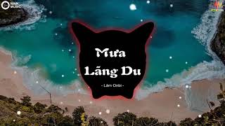 Mưa Lãng Du DJ Ciray Remix   Lâm Onbi   2AO MEDIA