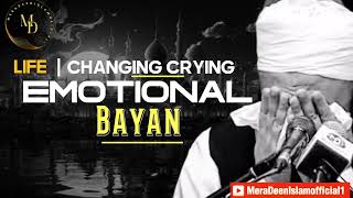 Life Changing emotional bayan | molana Tariq Jameel emotional bayan