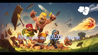 Clash of clans - attacco da 200.000 risorse