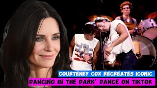 Courteney Cox Nails the 'Dancing in the Dark' Dance on TikTok