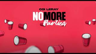 Coi Leray - No More Parties (Prod. Maaly Raw) (Slowed+Reverb+Bass)