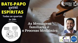 As Mensagens familiares e o Processo Mediúnico