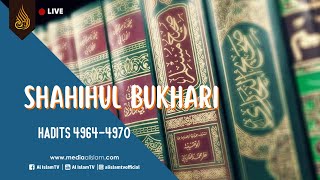 🔴 KAJIAN SHAHIH BUKHARI || H. 4964-4970 || USTADZ ROHMAT SYUKUR || 2024 11 08