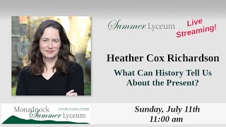 Heather Cox Richardson - What Can History Tell Us About the Present?