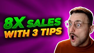 3 Tips to Multiply by 8 your Ecommerce Sales