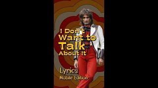 I Don’t Want to Talk About It by Rod Stewart lyrics for mobile #lyricsmobileedition #rodstewartsongs