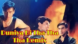 Duniya Di Tha Tha Tha Remix