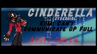 CINDERELLA - Komi Can't Communicate OP Full Cover By Agoti ( Komi San Temporada 1 Opening)