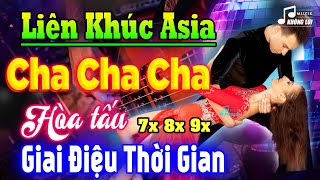 LK Asia Golden Cha Cha Cha Đỉnh Cao Thế Giới - Hòa Tấu Cha Cha Cha Hải Ngoại 7X 8X 9X Hay Nhất 2024