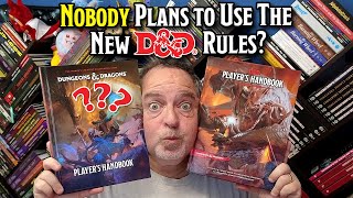 Nobody Plans to Use the New 2024 D&D Rules?