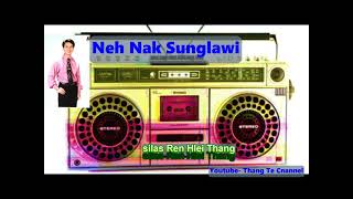 Silas Ren Hlei Thang || Nehnak Sunglawi